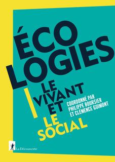 Ecologies, le vivant et le social